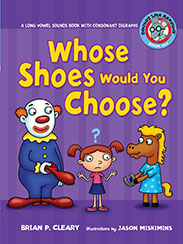 Whose Shoes Would You Choose? a Long Vowel Sounds Book with Consonant Digraphs